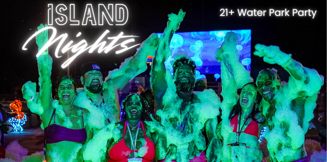 Image 1 of Event: Island Nights 21+ Water Park Party