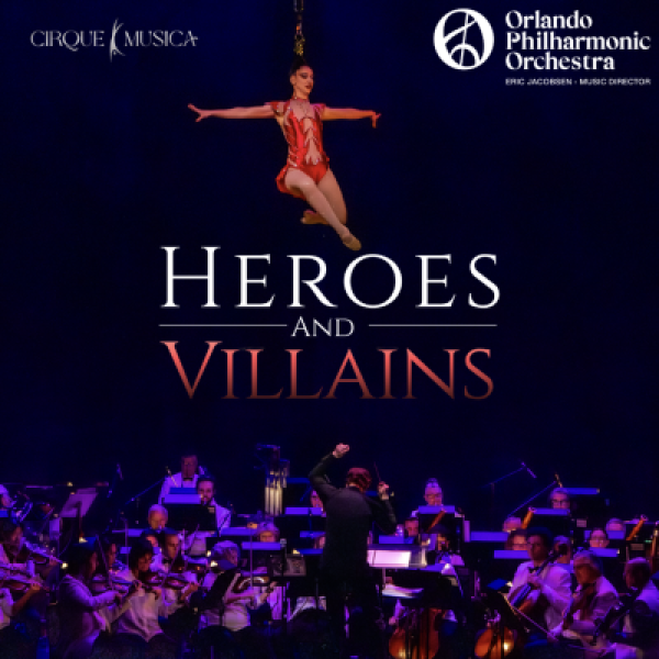 Image 1 of Event: Orlando Philharmonic Orchestra Presents: Cirque Musica: Heroes and Villains