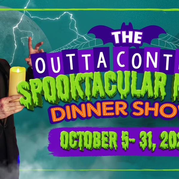 Image 1 of Event: The Outta Control Spooktacualr Magic Dinner Show